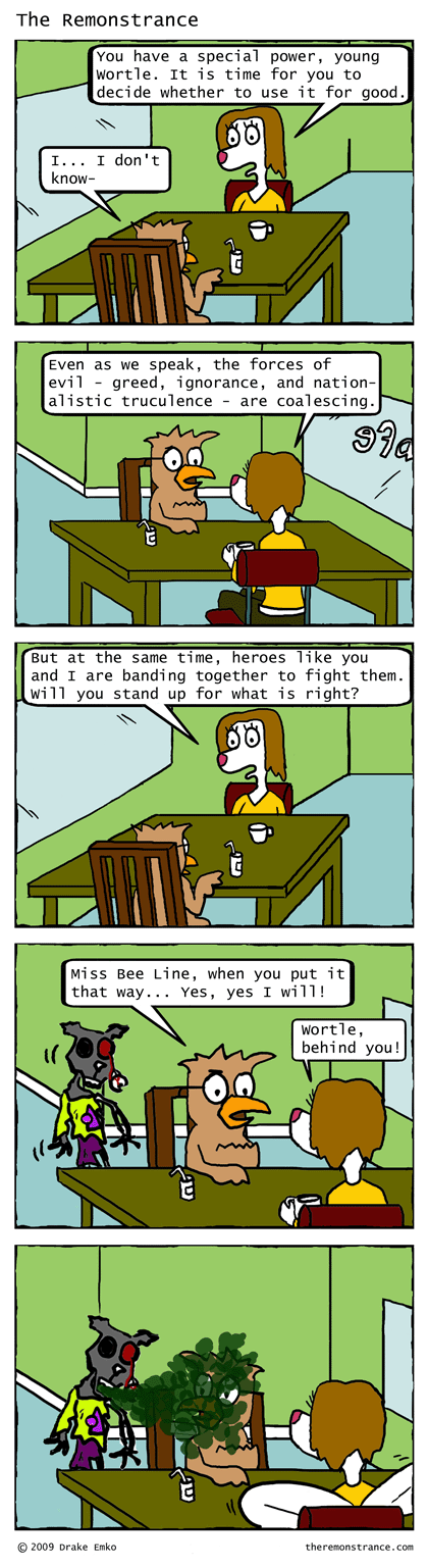The Heroic Decision of Wortle - The Remonstrance comic for 2009-11-16. Word of the day: truculence
