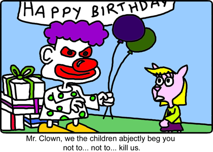 The Birthday Clown - The Remonstrance comic for 2008-08-25. Word of the day: abjectly